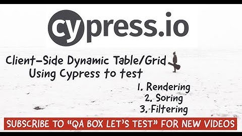 How to test client-side rendering, filtering and sorting on dynamic table/grid using Cypress?