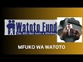 VIDEO 6 UFAHAMU MFUKO WA WATOTO WATOTO FUND WA UTT 