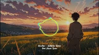 [ Độc quyền ] Breathe - DJRichz Remix | Hot Tiktok Douyin 2025