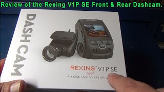 Review of the REXING V1P SE 4K Dual Front and Rear Dashcam. by 737mechanic 123 views 13 days ago 25 minutes