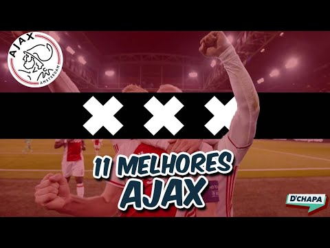 OS 11 MELHORES DO AJAX DE TODOS OS TEMPOS