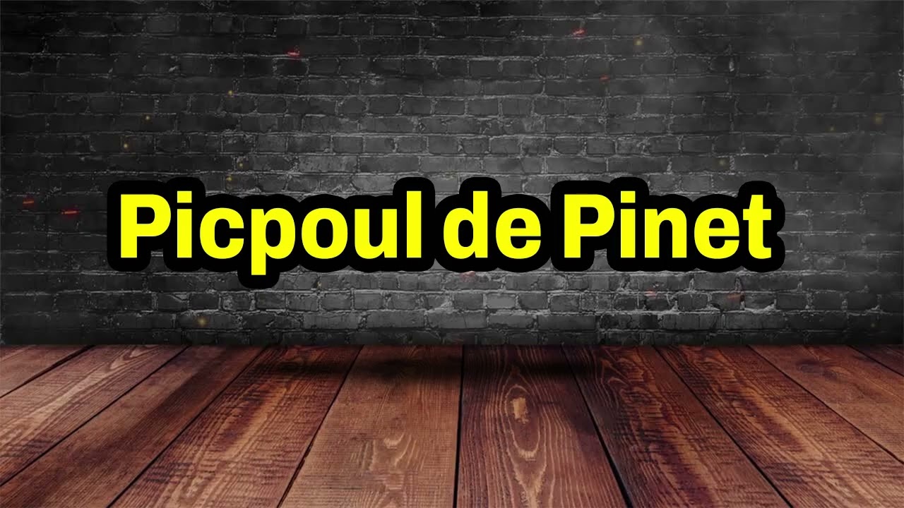 Picpoul de Pinet Pronunciation | How To Pronounce Picpoul de Pinet