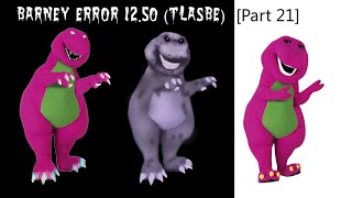 Barney Error 12.50 (TLASBE) [Part 21]