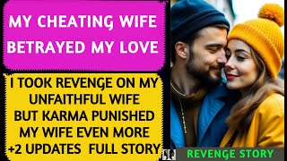 📕Cheating Wife betrayed me🔥 I took Revenge on my unfaithful wife but KARMA punished even more🎧Reddit