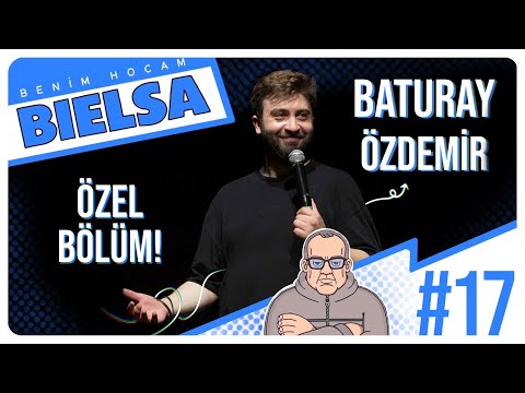 Benim Hocam Bielsa #17 | Baturay Özdemir Özel Bölüm