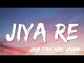 Jiya Re Jab Tak Hai Jaan Neeti Mohan Rap By Safia Ashraf Lyrics Jiya Re Jab Tak Hai Jaan Neeti Mohan Rap By Safia Ashraf Lyrics
