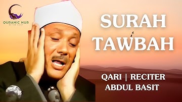 Surah AT TAWBAH / TAUBAH | Qari Abdul Basit | HEART TOUCHING | English Translation | سورة التوبة