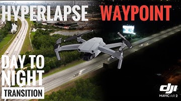 Hyperlapse Waypoint DJI Mavic Air 2 | Day to Night Transition