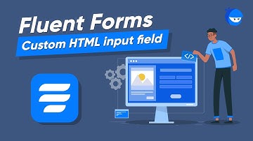 How to add a custom HTML input field to your Form Builder | WP Fluent Forms