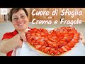 CUORE DI SFOGLIA CON CREMA E FRAGOLE - Ricetta Facile in Diretta