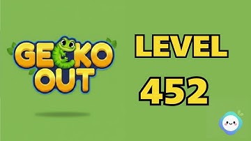 Gecko Out level 452｜章魚Game館 Octopus Game Room