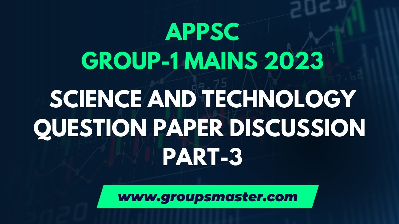 APPSC GROUP 1 MAINS 2023 SCIENCE AND TECHNOLOGY QUESTION PAPER ...