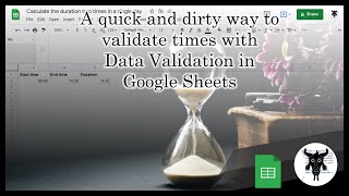 A quick way to validate times with Data Validation in Google Sheets