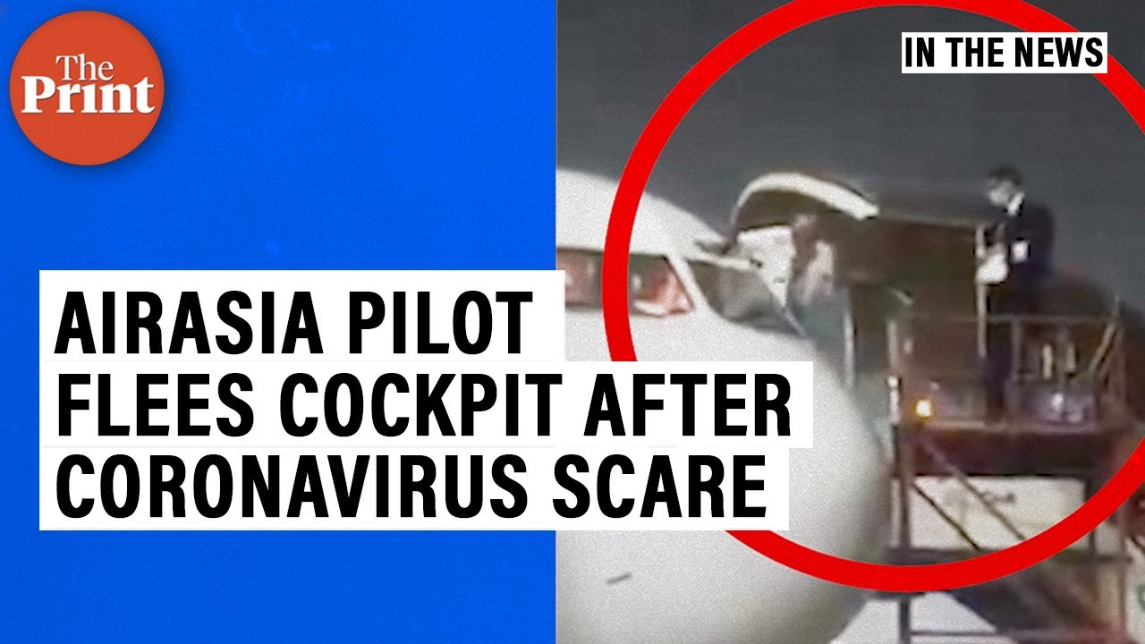 AirAsia pilot flees cockpit after suspected coronavirus-infected passengers leads to scare