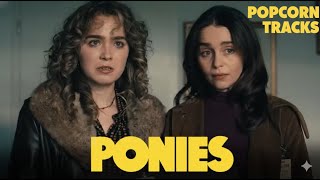 Ponies Tv Series - Soundtrack Persons Of No Interest Emilia Clarke & Haley Lu Richardson