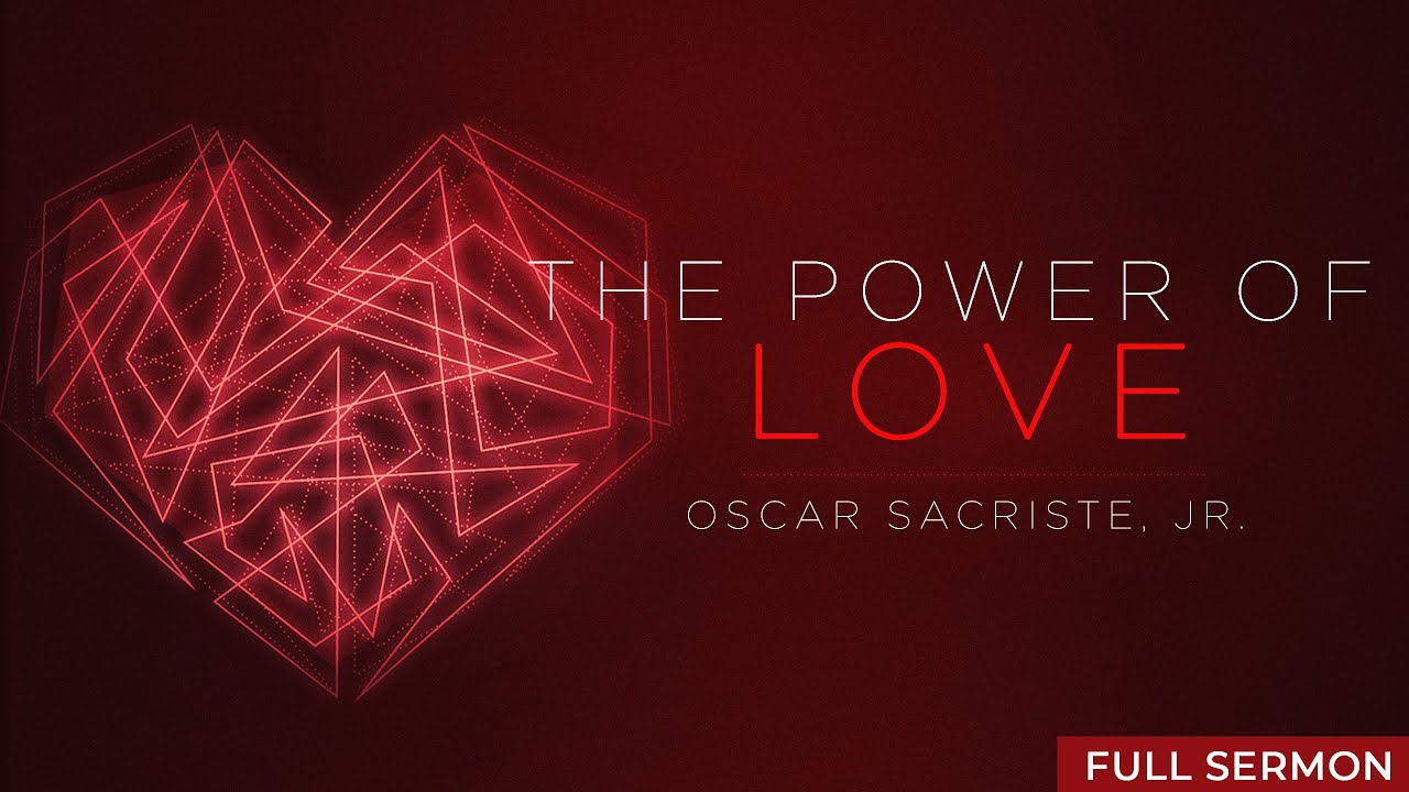 Laredo First Assembly The Power of Love Pastor Oscar Sacriste, Jr