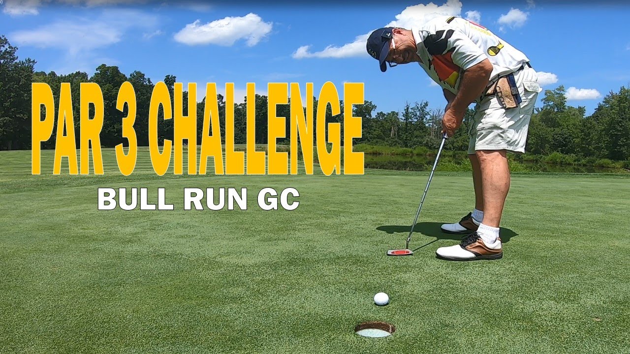 Par 3 Challenge - Bull Run Golf Club