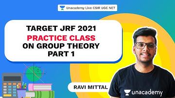 Target JRF 2021 | Practice Class on Group theory Part 1| Mathematics| Ravi| Unacademy Live CSIR UGC