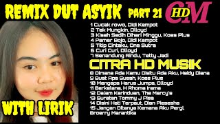 LIRIK ALBUM REMIX DUT ASYIK TEMBANG LAWAS TOP COVER  PART 21