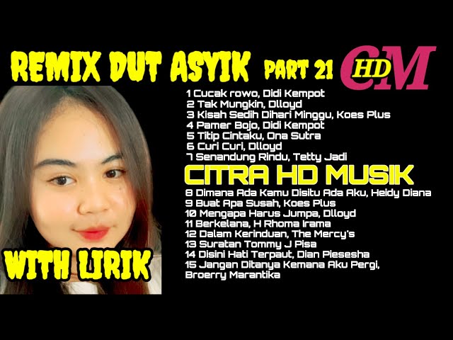 LIRIK ALBUM REMIX DUT ASYIK TEMBANG LAWAS TOP COVER  PART 21 class=