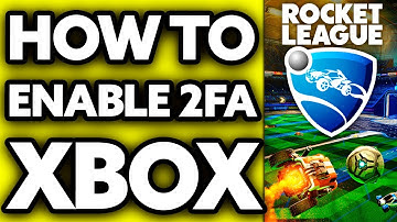How To Enable 2FA on Rocket League Xbox (2025)