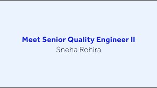 Meet Senior Quality Engineer, Sneha Rohira