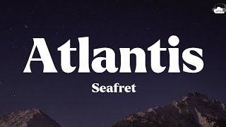 Seafret • Atlantis (Lyrics)