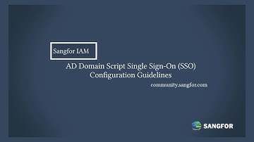 Sangfor IAM_Script SSO Configuration Guide