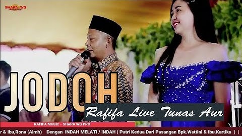 JODOH | RAFIFA MUSIC | LIVE TUNAS AUR | wd