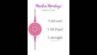 I AM LOVE. I AM PEACE. I AM LIGHT. | Mantra Mondays |