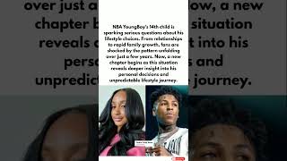 NBA YoungBoy’s 14th Child Reveals a Shocking Lifestyle Pattern #celebritynews