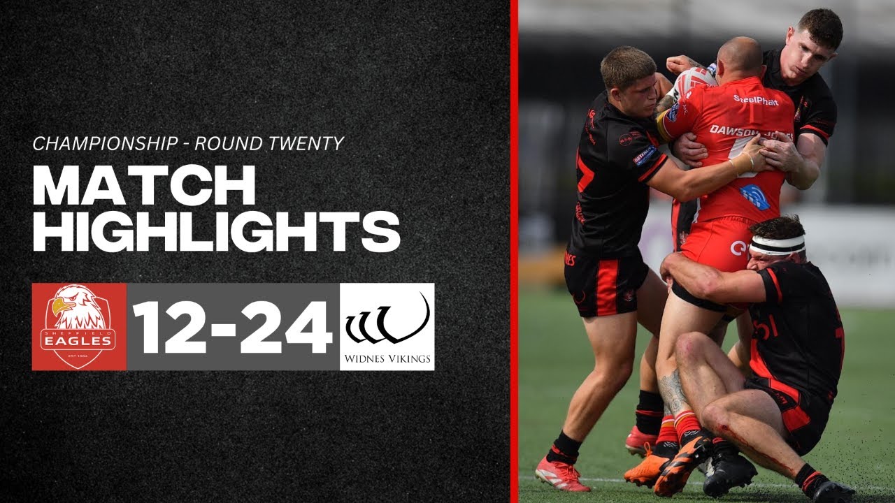 Match Highlights: Sheffield Eagles 12-24 Widnes Vikings