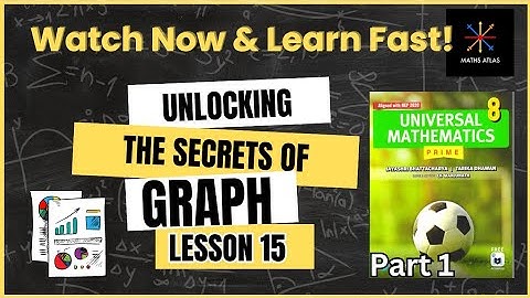 Universal Mathematics Book |Chapter-15 | Introduction to Graphs| Class 8 | Innings 15.1 | P-1