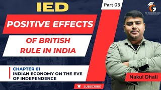 Positive Impact of British Rule in India l IED 05 l The Economics Guru