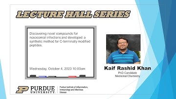 The Purdue Lecture Hall Series - Kaif Rashid Khan, Chemistry, Purdue University