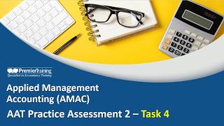 AMAC AAT Practice Assessment 2 Walkthrough - Task 4