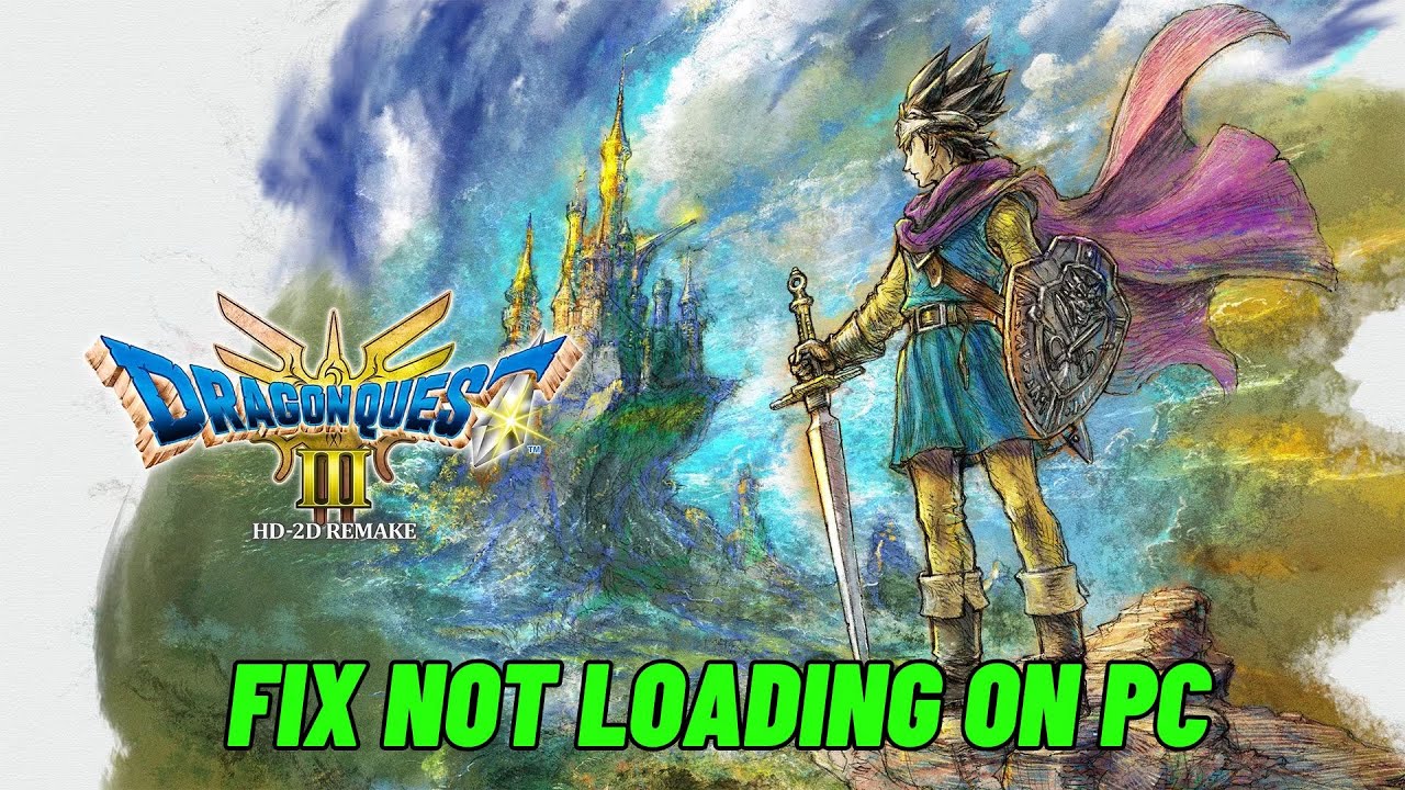 How To Fix DRAGON QUEST III HD-2D Remake Stuck on Loading Screen/Not Loading Error On PC