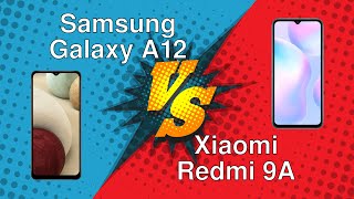 Samsung Galaxy A12 vs Xiaomi Redmi 9A