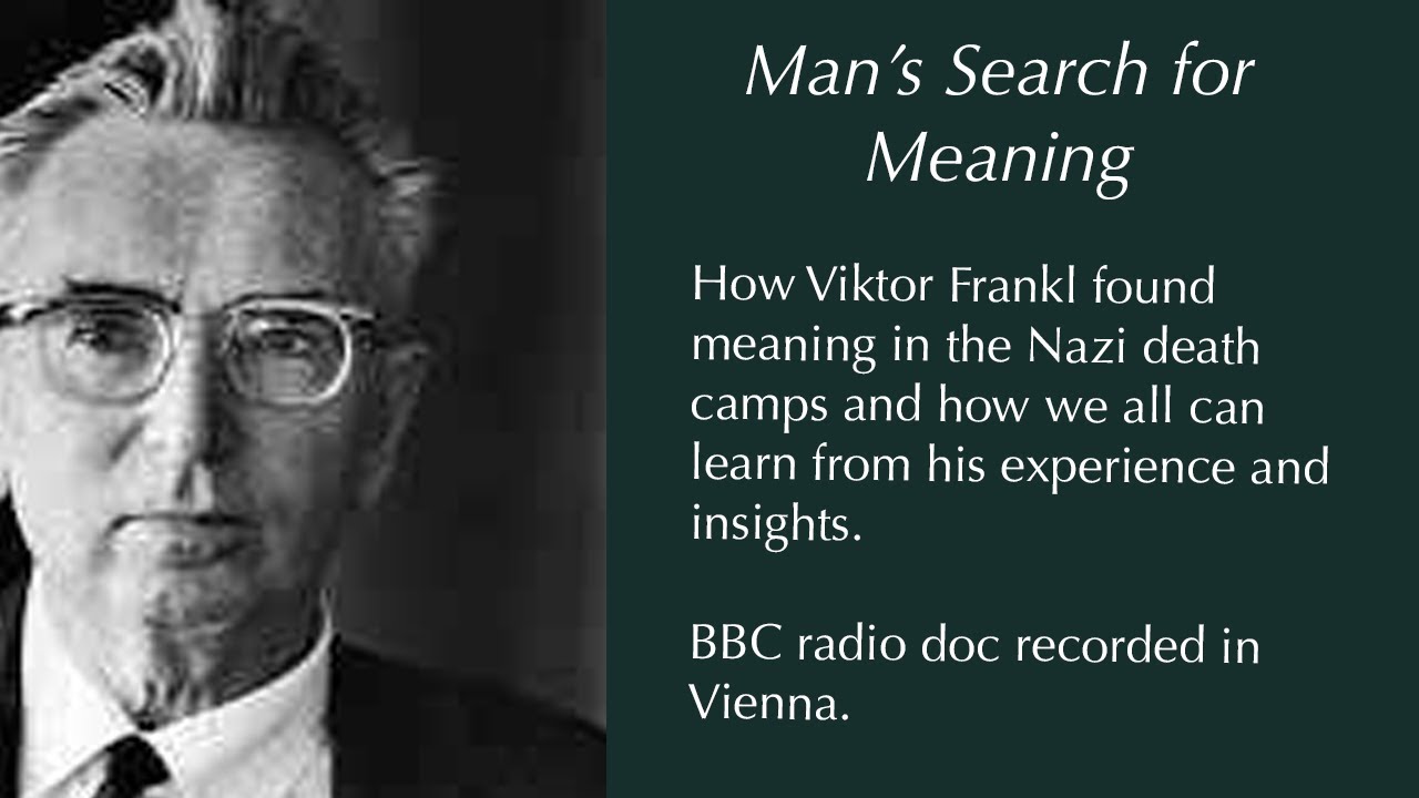 Mans search for meaning youtube