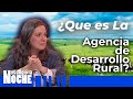 ¿ Que es La Agencia de Desarrollo Rural ? - Nos Cogió La Noche