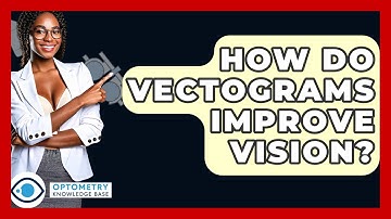 How Do Vectograms Improve Vision? - Optometry Knowledge Base