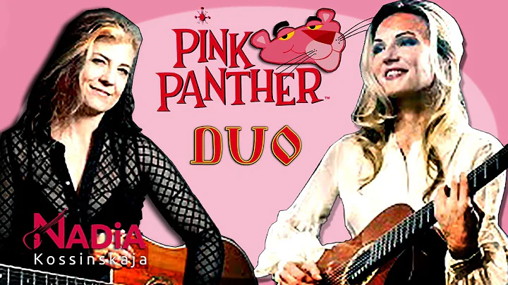 Pink Panther two Guitars - NADIA Kossinskaja & Jan...