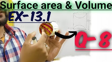Lec-4 Surface area and volume class 10th NCERT Ex-13.1 Q-8 With real model