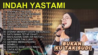 Bukan Ku Tak Sudi | Indah Yastami Full Album Top Best Akustik Terpopuler | Indah Yastami Cover