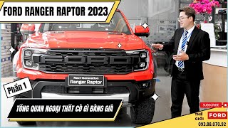 Review FORD RAPTOR 2023 |[Phần 1] Mổ Xẻ NGOẠI THẤT Chi Tiết | Thế Giới Ford