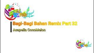 Bagi-Bagi Bahan Remix Part 32 // Acapella Cocomelon Viral Tik Tok