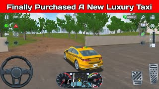 Finally Purchased A New Luxury Taxi : Taxi Life Simulator