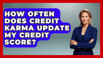 How Often Does Credit Karma Update My Credit Score? - Consumer Laws For You
