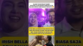 IBEL Rayakan Ultah Suami Di Sebuah Klub Malam #irishbella #shorts