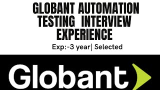 Globant Java testing interview experience | Automation interview questions